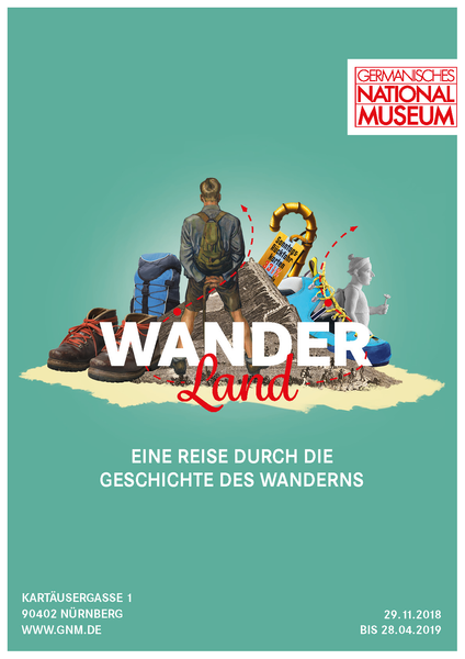 Plakat der Wander-Ausstellung "Wanderland. Eine Reise durch die Geschichte des Wanderns" im Germanischen Nationalmuseum in Nürnberg