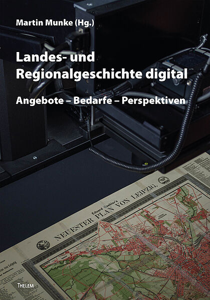 Buchcover "Landes- und Regionalgeschichte digital. Angebote - Bedarfe - Perspektiven"